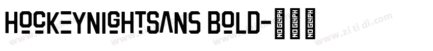 HockeynightSans Bold字体转换 HockeynightSans Bold字体转换